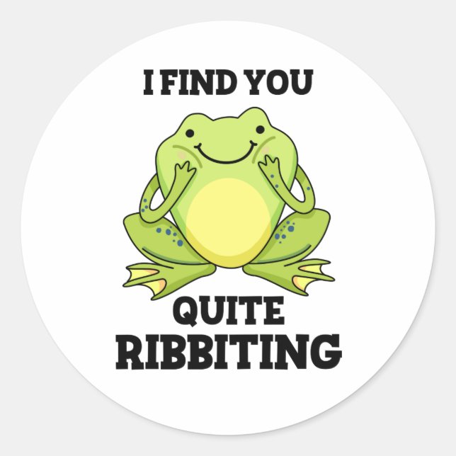 Sticker Rond Je Te Trouve Assez Ribbiant Funny Frog Pun (Devant)