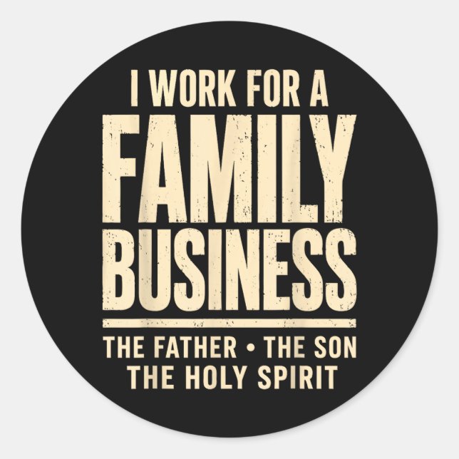 Sticker Rond Je Travaille Pour Une Entreprise Familiale Saints  (Devant)