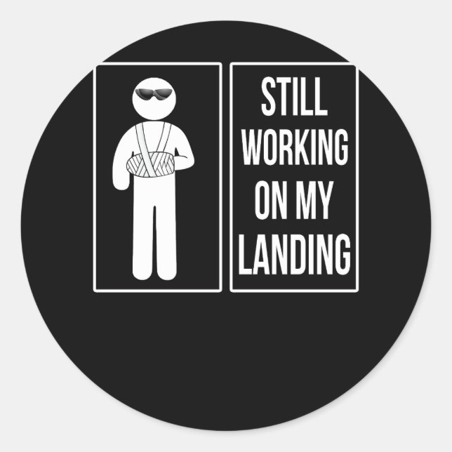 Sticker Rond Je Travaille Toujours Sur Mon Atterrissage Brisé D (Devant)