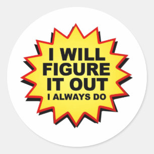 Sticker Rond Je trouverai une solution comme toujours