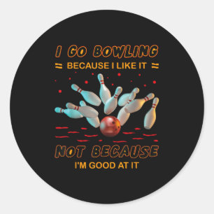 Sticker Rond Je Vais Au Bowling Parce Que Je Ne L'Aime Pas Parc