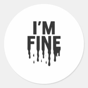 Sticker Rond Je vais bien (mais je ne le suis pas)