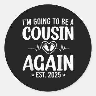 Sticker Rond Je Vais Être Un Cousin De Nouveau 2025 Promu À Cou