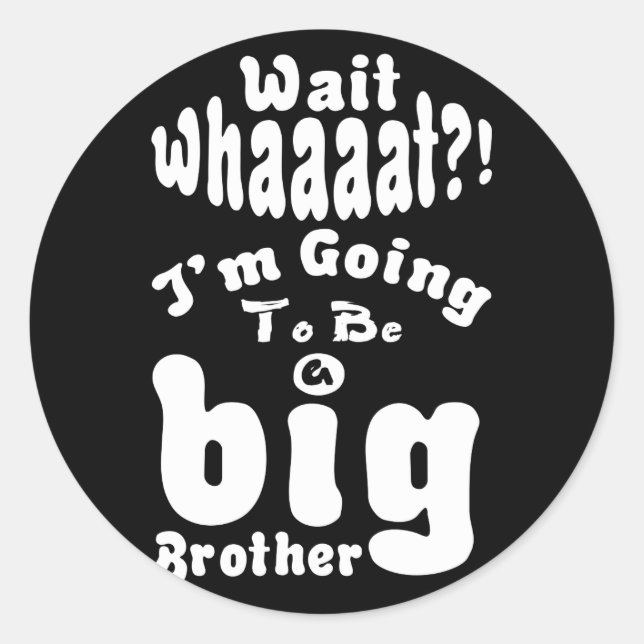 Sticker Rond Je vais être un frère frère (Devant)