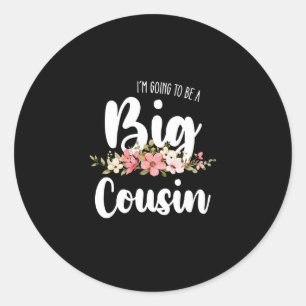 Sticker Rond Je Vais Être Un Gros Cousin