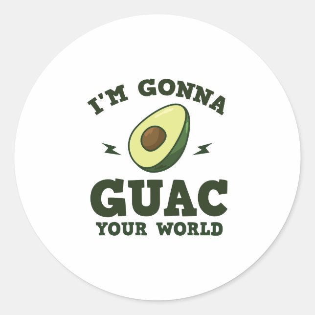 Sticker Rond Je vais Guac votre monde drôle Guacamole Avocado (Devant)