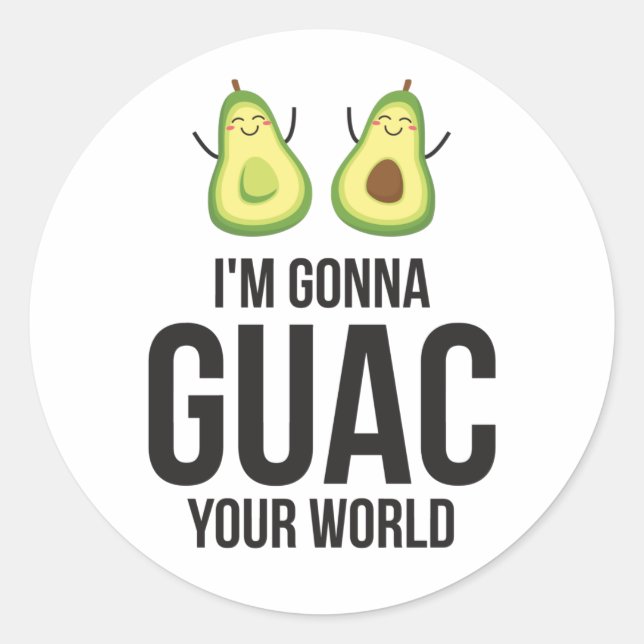 Sticker Rond Je vais Guac votre monde drôle Guacamole Avocado (Devant)