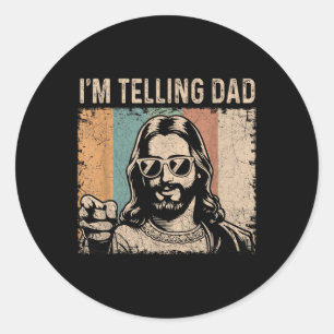 Sticker Rond Je vais le dire à Papa drôle Jésus disant humour c