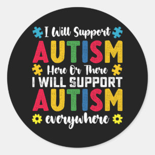 Sticker Rond Je Vais Soutenir L'Autisme Ici Ou Là Autiste