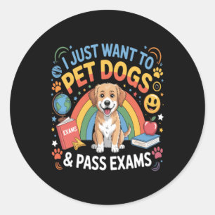 Sticker Rond Je veux caresser les chiens P examens Retour à l'é