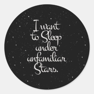 Sticker Rond "Je veux dormir sous des étoiles inconnues" Ciel n