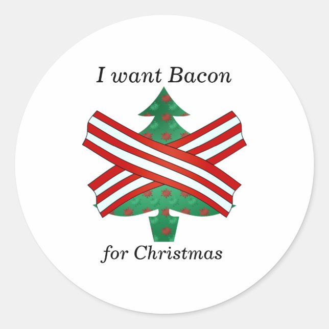 Sticker Rond Je veux du bacon pour Noël (Devant)