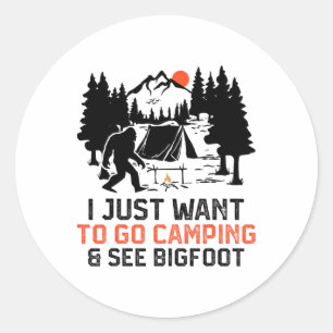 Sticker Rond Je veux juste aller camper et voir la faune de Big