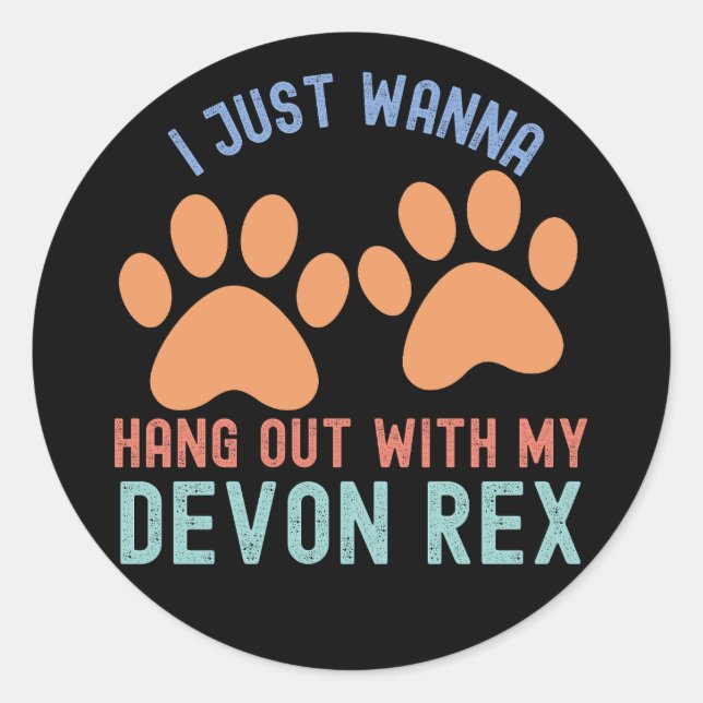 Sticker Rond Je veux juste sortir avec mon Devon Rex (Devant)