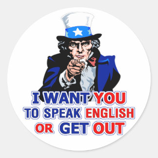 Sticker Rond Je Veux Que Vous Parliez Anglais Ou Sortez - Stick