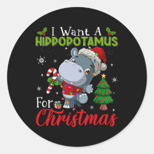 Sticker Rond Je Veux Un Hippopotame Pour Noël Hippo Candy Sa