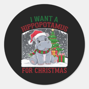 Sticker Rond Je Veux Un Hippopotame Pour Noël Mignonne
