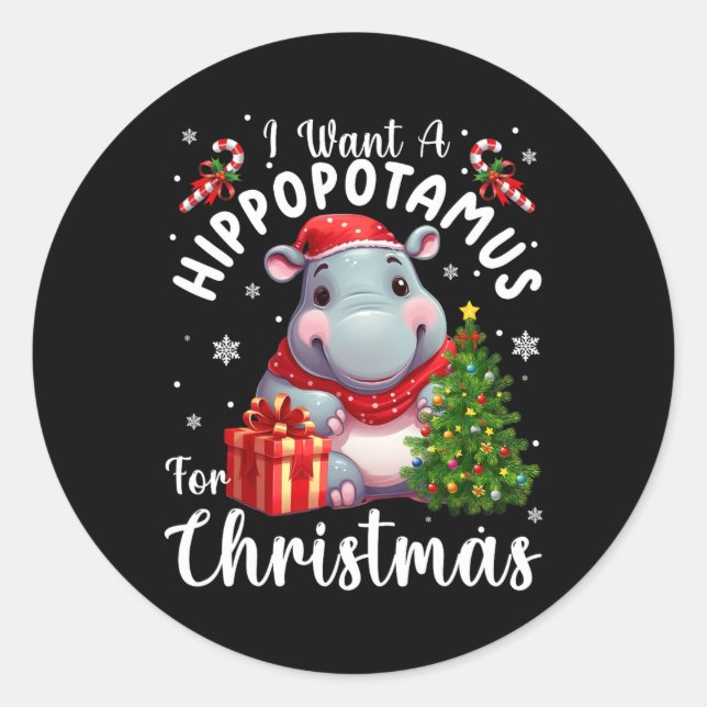 Sticker Rond Je Veux Un Hippopotame Pour Noël Noël Noël Noël No (Devant)