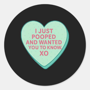 Sticker Rond Je viens de faire caca et je voulais que vous le s