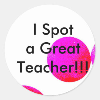 Sticker Rond , Je vois un grand enseignant! ! ! !