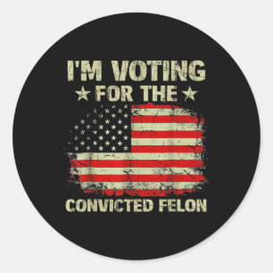 Sticker Rond Je Vote Pour Le Drapeau Trump 20 Du Felon Us Conda