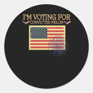 Sticker Rond Je vote pour le timbre Vintage Felon condamné