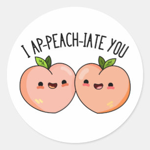 Sticker Rond Je Vous Ap-Peach-Cite Funny Peach Pun