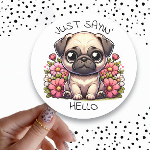 Sticker Rond Je Vous Dis Bonjour ! Chien chiot mignon Carlin