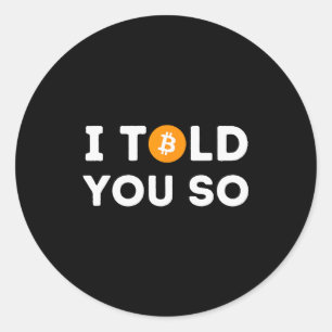 Sticker Rond Je vous l'avais dit - Drôle de trader crypto Btc B