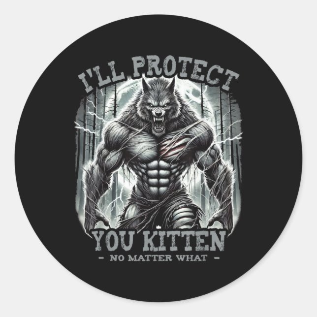 Sticker Rond Je vous protégerai Kitten Alpha Wolf Funny Graphic (Devant)