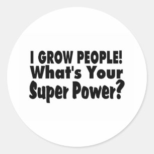 Sticker Rond J'élève des personnes. Ce qui est votre super