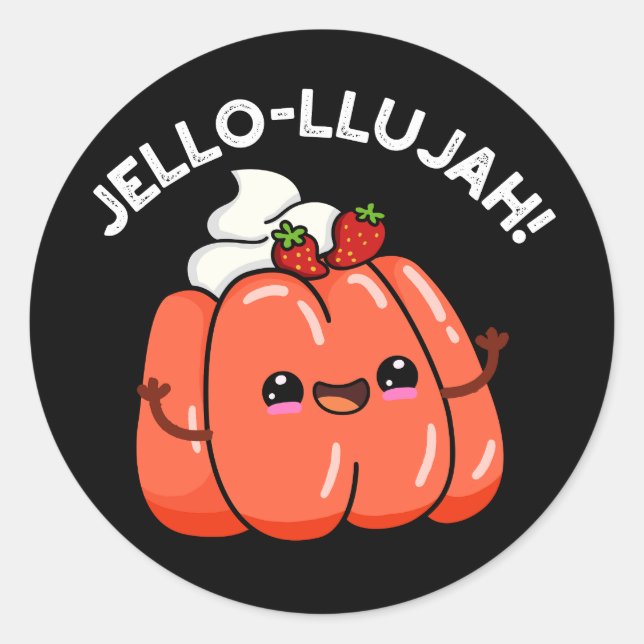 Sticker Rond Jello-llujah Funny Jello Food Pun Dark BG (Devant)
