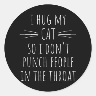 Sticker Rond J'Embrasse Mon Chat Donc Je Ne Punche Pas Les Gens