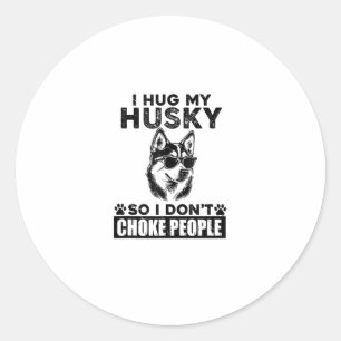 Sticker Rond J'Embrasse Mon Husky Donc Je Ne Choque Pas Les Gen