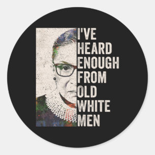 Sticker Rond J'En Ai Assez Entendu De Vieux Blancs