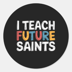Sticker Rond J'enseigne aux futurs saints _3 