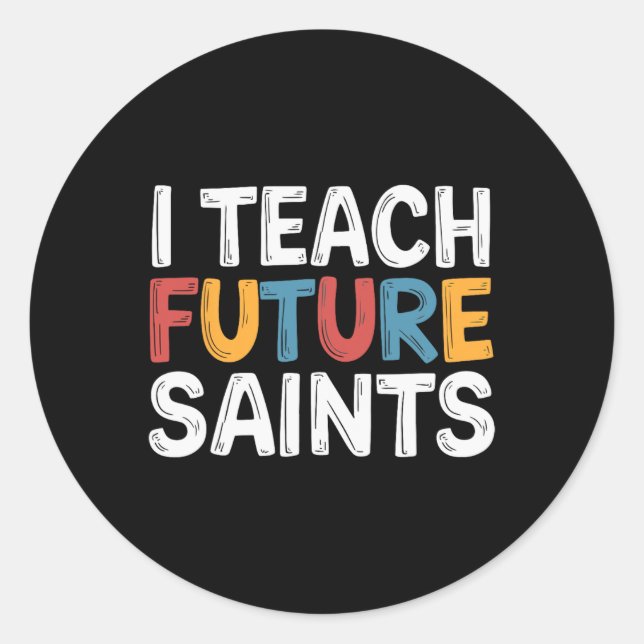 Sticker Rond J'enseigne aux futurs saints _3  (Devant)