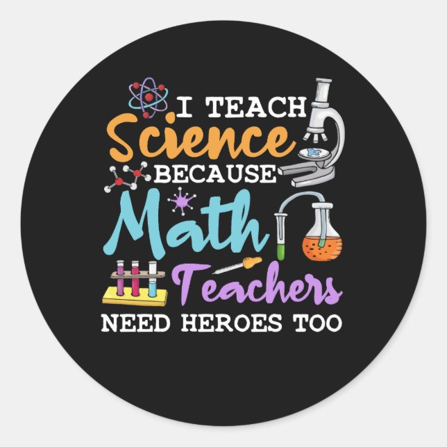 Sticker Rond J'Enseigne La Science Parce Que Les Enseignants En (Devant)