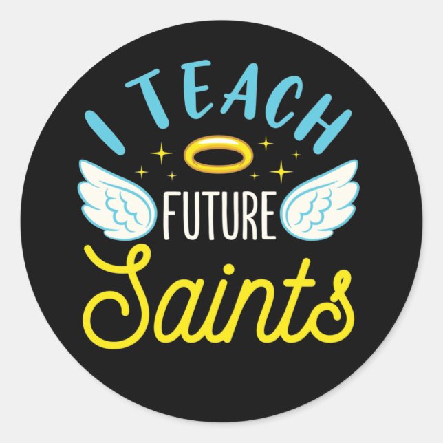 Sticker Rond J'Enseigne Les Saints Futurs Enseignant Catholique (Devant)