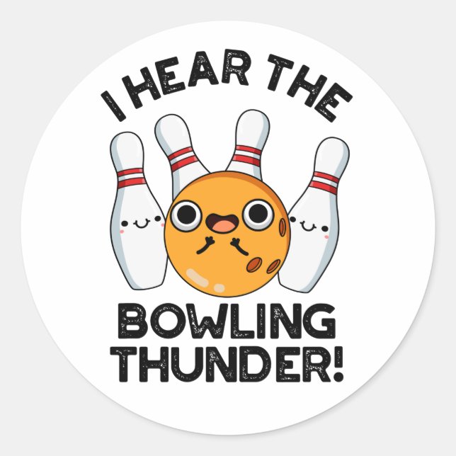 Sticker Rond J'Entends Le Bowling Thunder Funny Sports Pun (Devant)