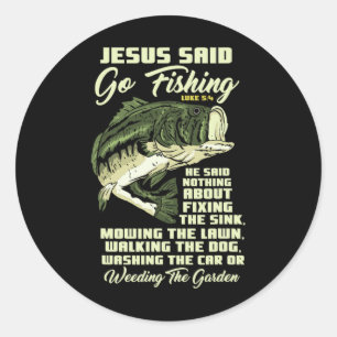 Sticker Rond Jésus a dit allez à la pêche Histoire de poisson B
