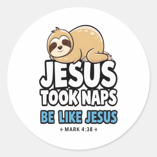 Sticker Rond Jésus A Fait La Sieste, Fantastique Sloth (Devant)
