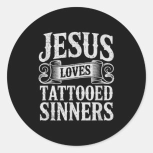 Sticker Rond Jésus aime les pécheurs tatoués Foi chrétienne tat