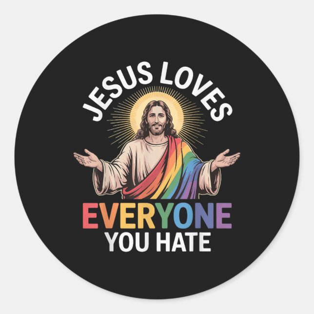 Sticker Rond Jésus aime tous ceux que vous haïssez (Devant)