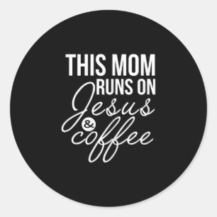 Sticker Rond Jésus amour Cette Mère Fait Fonctionner Jésus Et