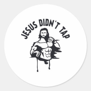 Sticker Rond Jésus Christ T Chemise Jésus n'a pas Tapout Mixed