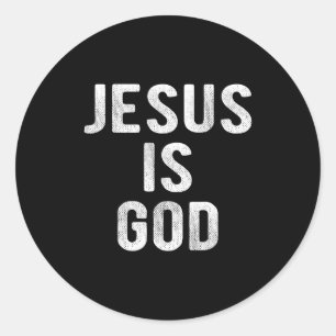 Sticker Rond Jésus Est Dieu Citation Chrétienne Foi - Jésus Est