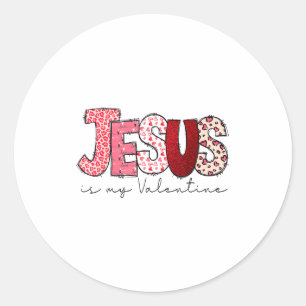 Sticker Rond Jésus est ma Saint-Valentin Foi chrétienne Religie