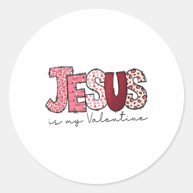 Sticker Rond Jésus Est Ma Saint Valentin Religieux Dieu Christi (Devant)
