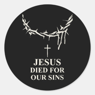 Sticker Rond Jésus Est Mort Pour Nos Péchés Couronne D'Thorns C